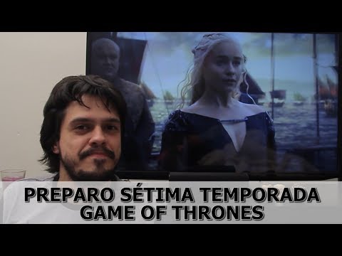 Preparo Sétima Temporada - Game Of Thrones