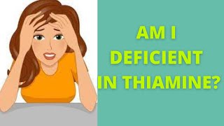 Vitamin B1| Thiamine benefits, requirements, sources and deficiency symptoms