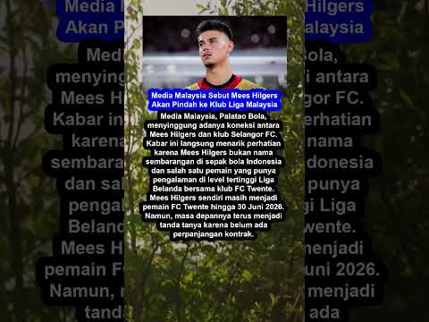 Media Malaysia Sebut Mees Hilgers Akan Pindah ke Klub Liga Malaysia #shorts #bola