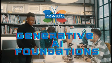 Praxis Generative AI Foundations - Course Demo