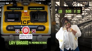 Lay Bhaari Ft. Malishka Western Railway Red Fm