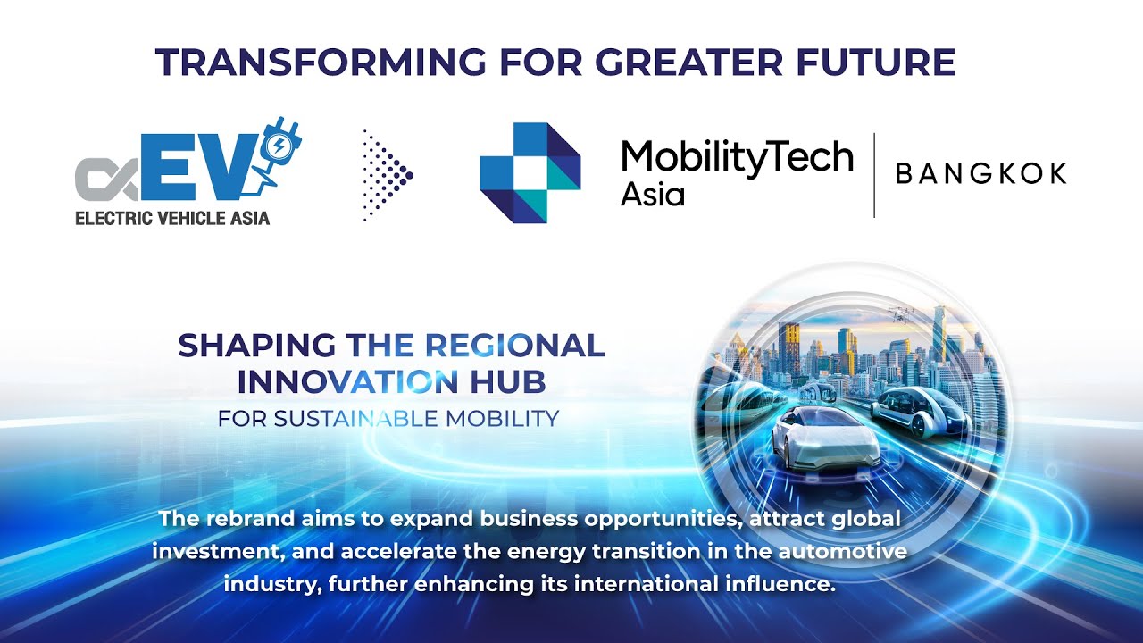 Rebranding "Electric Vehicle Asia" to "MobilityTech Asia - Bangkok 2025"