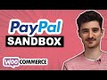 Make a PayPal Sandbox Account For Woocommerce (Payment testing)