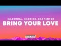 Madonna Sabrina Carpenter Bring Your Love Lyrics 