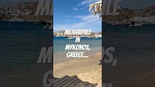 Meanwhile in Mykonos…# #travel #shorts # #cruise #beach #relax