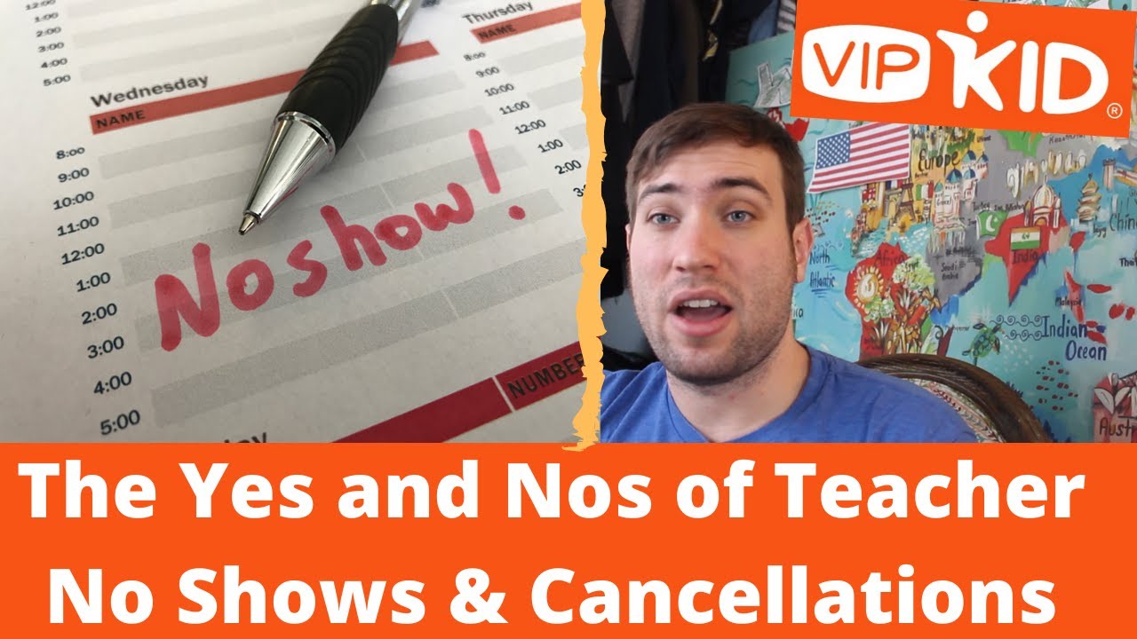 VIPKID - The Yes and Nos of No-Shows and Cancellations