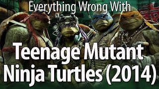 Everything Wrong With Teenage Mutant Ninja Turtles (2014)
