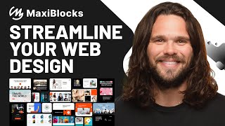 Streamline your Web Design Process Using MaxiBlocks