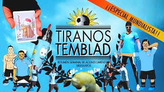 TIRANOS TEMBLAD | ESPECIAL MUNDIALISTA | 2022