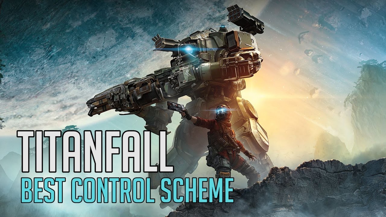 Best Control Schemes In Titanfall 2 Youtube Best Control Schemes In Titanfall 2 Youtube