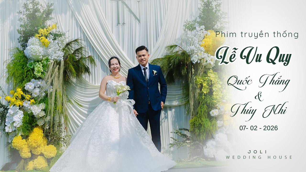 LỄ VU QUY QUỐC THẮNG & THÚY NHI