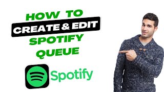 How to Create and Edit Spotify Queue