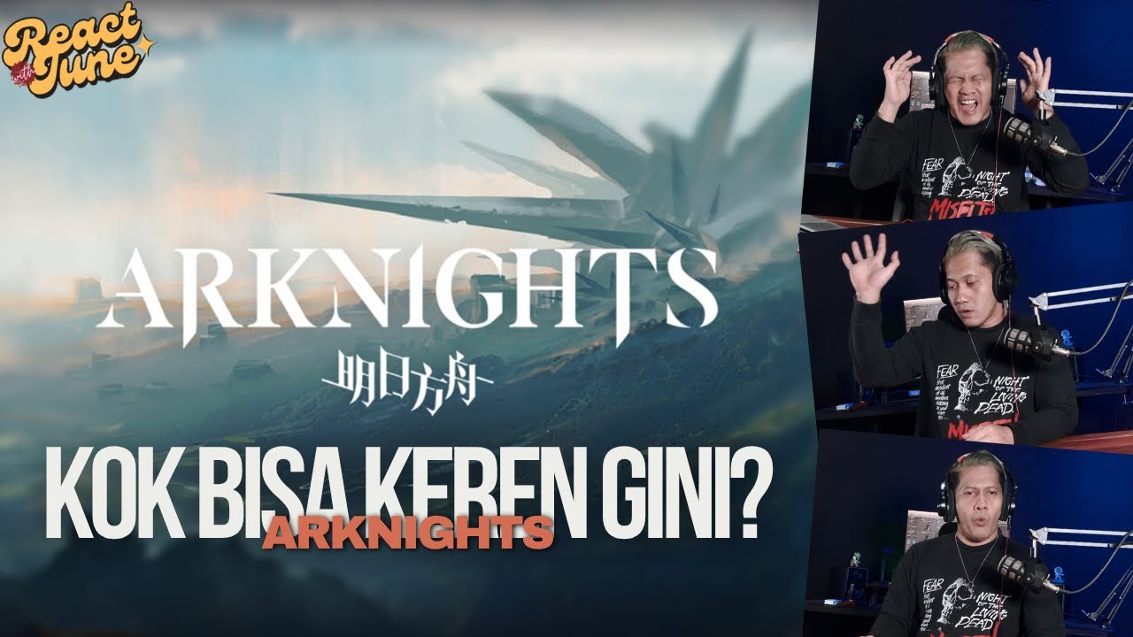 GIMANA CERITANYA BISA KEREN BEGINI? (ARKNIGHTS) #reactionvideo