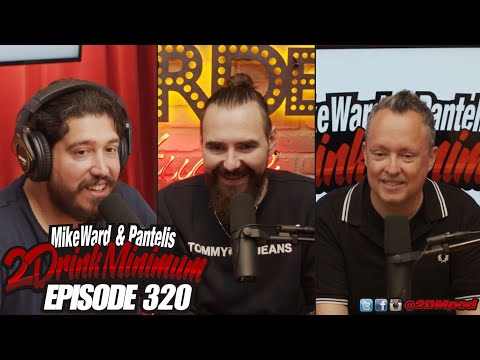 2 Drink Minimum | Episode 320