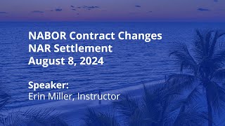 Famous NABOR® Contract Changes NAR Settlement August 8, 2024 Wealth