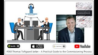 #060 Thomas Toftgaard Jarløv - A Practical Guide to the Commissioning Process - Edifice Complex