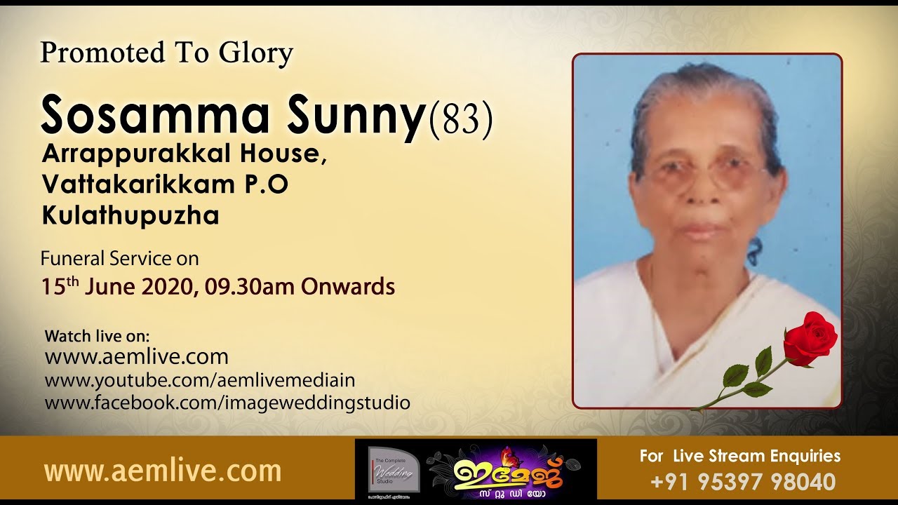 Sosamma Sunny (83),Arrappurakkal House, Vattakarikkam P.O Kulathupuzha