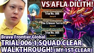 Brave Frontier Global Trial 006 VS Afla Dilith 1 Squad Clear Walkthrough (My 1st Clear)