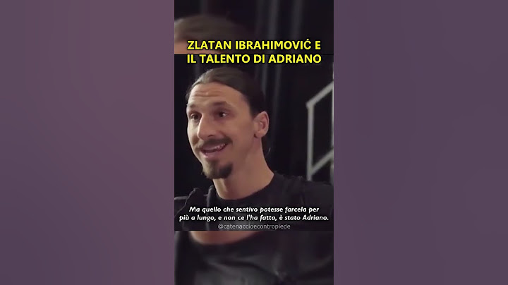 IBRA e il TALENTO di ADRIANO