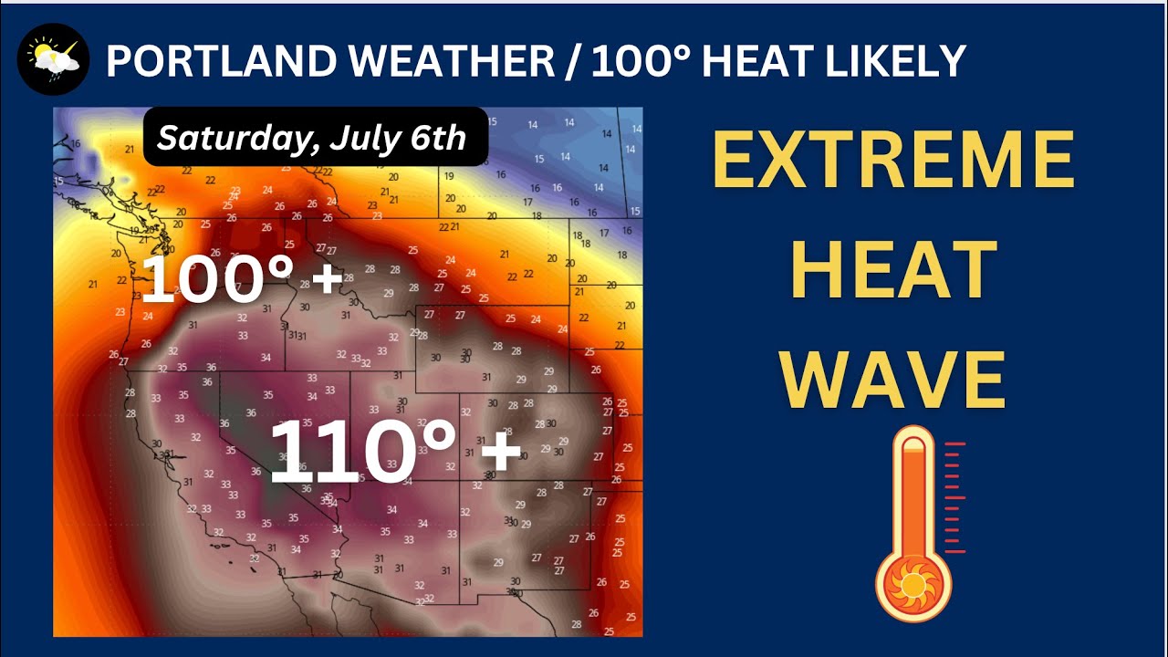 Portland Weather, EXTREME HEAT WAVE LIKELY - YouTube