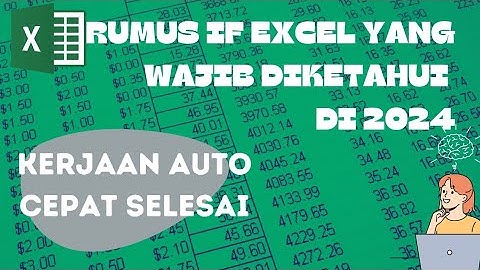 PENGGUNAAN RUMUS IF DI EXCEL WAJIB DIKETAHUI 2024 - Tutorial Excel Pemula