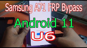 Samsung A71 FRP Bypass Android 11 U6 2021 Samsung A715F FRP Bypass
