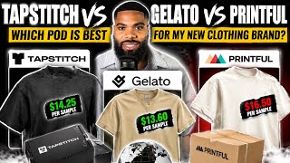 TapStitch vs Gelato vs Printful Which POD is Best for My New Clothing Brand