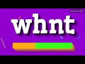 HOW PRONOUNCE WHNT! (BEST QUALITY VOICES)