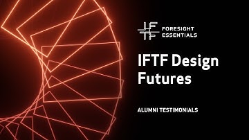 IFTF Foresight Essentials Design Futures: Woodrow Winchester, III, Ph.D., CPEM