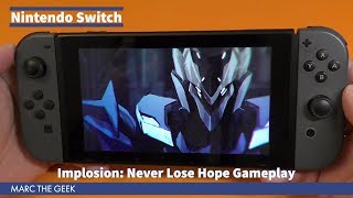 Nintendo Switch: Implosion Never Lose Hope Gameplay