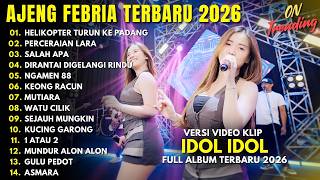 AJENG FEBRIA - HELIKOPTER TURUN KE PADANG - PERCERAIAN LARA - FULL ALBUM DANGDUT KOPLO TERBARU 2026
