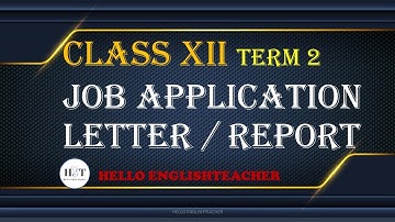 Job application letter and report writing class 12 term 2