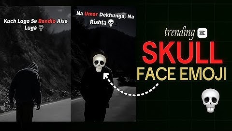Skull face emoji video edit 💀 instagram trending skull face emoji reel editing (capcut)