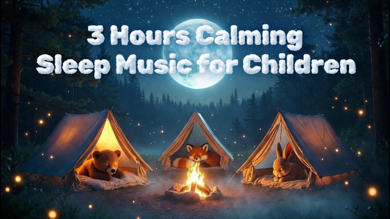 🧸 3 Hours Calming Sleep Music for Children | Soft Bedtime Sounds & Sweet Rest 💫