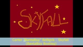 Adele - SkyFall (BantaBoy Bootleg)