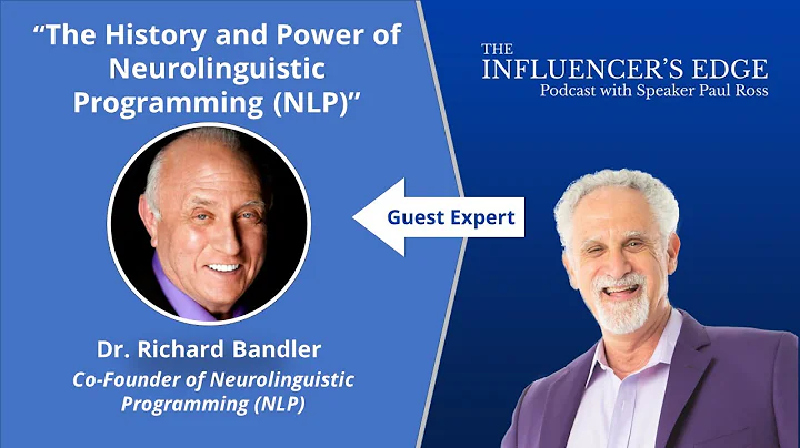 Dr. Richard Bandler on The History and Power of Ne...