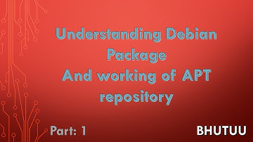 Part: 1 Understanding deb or apt packages in Linux based distros
