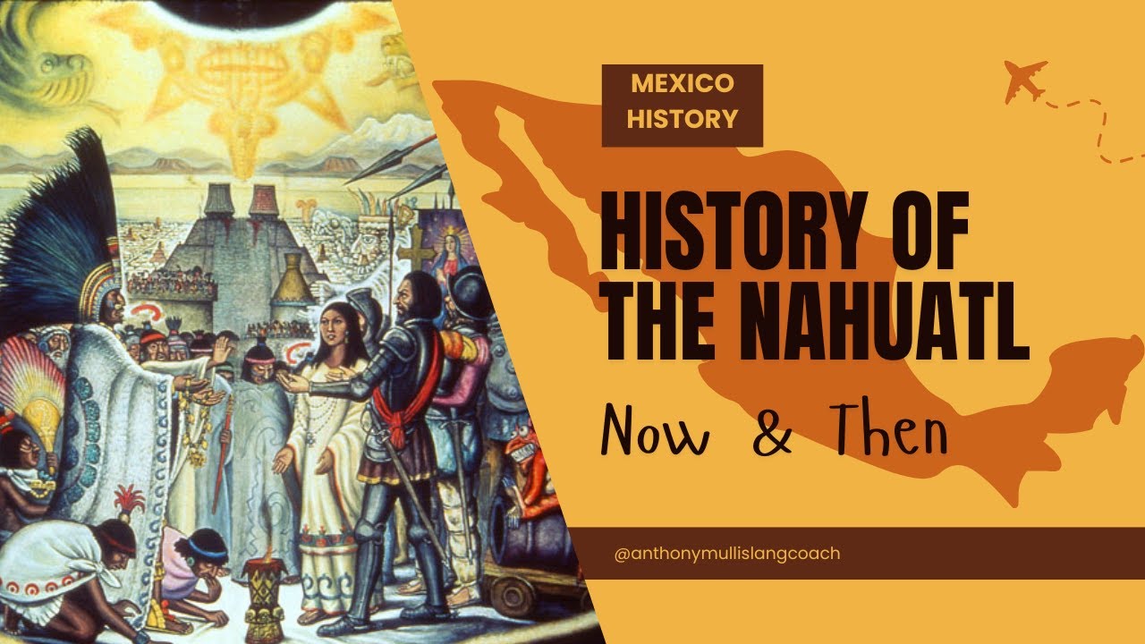 Nahuatl: The Indigenous Language Hidden in Plain Spanish