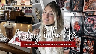 a day in the life | comic book shop, bubble tea &amp; NEW BOOKS