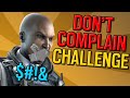 TRY NOT TO COMPLAIN CHALLENGE