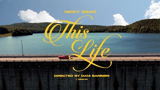 Nicky Egan - This Life [OFFICIAL MUSIC VIDEO]