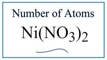 How to Find the Number of Atoms in Ni(NO3)2