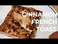 Ultimate cinnamon french toast a scrumptious breakfast delight