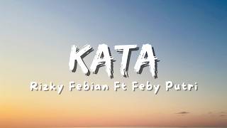 Download lagu Rizky Febian, Feby Putri - Kata | Live Session (Lyric)