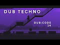 Dub Techno | Dub:Code 14 - Deep Underground Relaxing Techno (Dub Station)