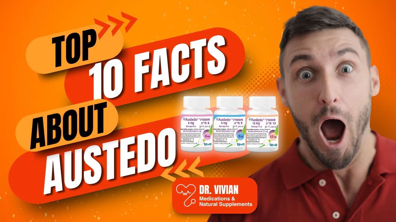 Top 10 Must-Know Facts About Austedo | Uses, Benefits & Side Effects!