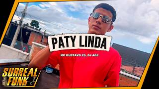 MC Gustavo ZS - Paty Linda (Surreal Funk) DJ AGE