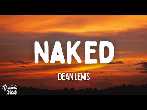 Dean Lewis - Naked (Lyrics)