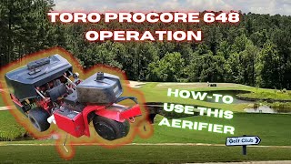 How to operate the Toro Procore 648 greens aerifier