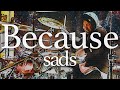 sads - Because |  本人が叩いてみた GO Drum Cover